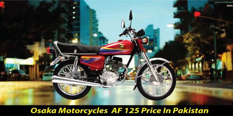 Osaka AF 125 Price in Pakistan 2025 Specs Features New Model Shape Pics