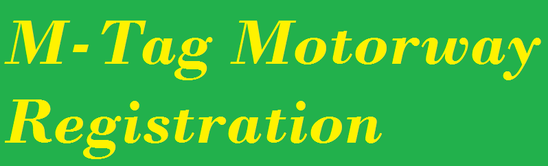M-Tag Motorway Registration Guide 2022: How to Recharge M-Tag Online